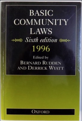 BASIC COMMUNITY LAWS - 6TH EDITION , edited by BERNARD RUDDEN and DERRICK WYATT foto