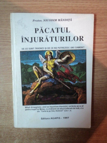 PACATUL INJURATURILOR , DECE SUNT TRAZNITI SI DE CE NU PUTREZESC UNII OAMENI de NICODIM MANDITA , 1996 PACATUL INJURATURILOR , DECE SUNT TRAZNITI SI DE CE NU PUTREZESC UNII OAMENI de NICODIM MANDITA , 1996