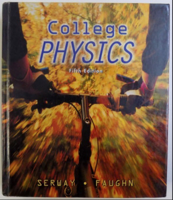 College physics / [by] Raymond A. Serway and Jerry S. Faughn foto