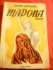 Upton Sinclair - Madona -anii '40 , trad. Lisette D. si Violette F. Ed.Vatra