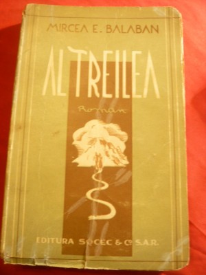 Mircea E.Balaban - Al Treilea -Ed.Socec ,interbelica , 260 pag foto