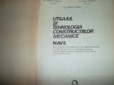 Utilajul si tehnologia constructiilor mecanice, NAVE/E. Calina /1981