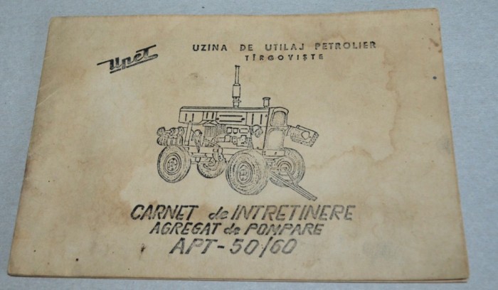 Utilaj petrolier Carnet de intretinere agregat de pompare APT - 50 / 60