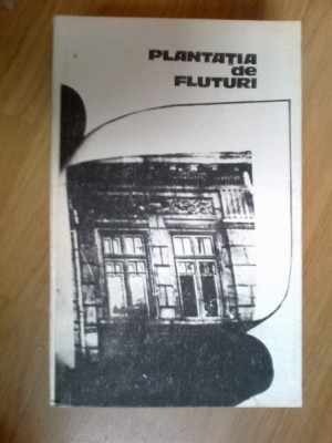 w4 Plantatia De Fluturi - Gheorghe Tomozei foto