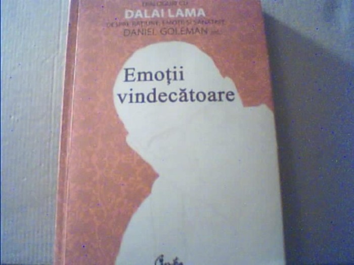 EMOTII VINDECATOARE { Dialoguri cu DALAI LAMA } / editor Daniel Goleman / 2008 foto mare EMOTII VINDECATOARE { Dialoguri cu DALAI LAMA } / editor Daniel Goleman / 2008 foto mare
