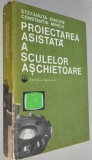 Proiectarea asistata a sculelor aschietoare - Stefanuta Enache