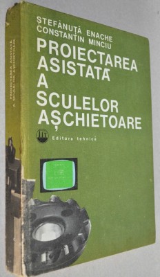 Proiectarea asistata a sculelor aschietoare - Stefanuta Enache foto