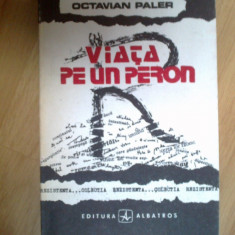 n8 Viata Pe Un Peron - Octavian Paler