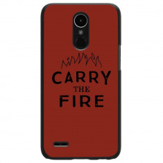 Husa Carry The Fire LG K10 2017 foto