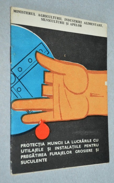 Brosura PROTECTIA MUNCII Ministerul Agriculturii - 1971 norme de protectie (gh) foto mare Brosura PROTECTIA MUNCII Ministerul Agriculturii - 1971 norme de protectie (gh) foto mare