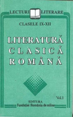 Literatura clasica romana - Lecturi literare pentru clasele V-VIII si IX-XII (3 volume) foto