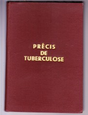 CARTE DE MEDICINA IN LIMBA FRANCEZA -PRECIS DE TUBERCULOSE