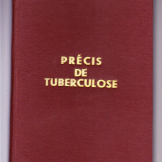 CARTE DE MEDICINA IN LIMBA FRANCEZA -PRECIS DE TUBERCULOSE