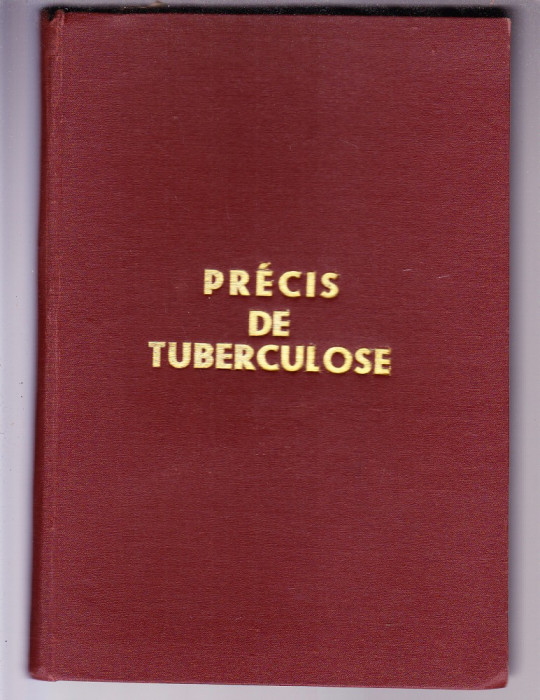 CARTE DE MEDICINA IN LIMBA FRANCEZA -PRECIS DE TUBERCULOSE