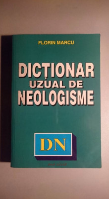 Dictionar uzual de neologisme - Florin Marcu foto