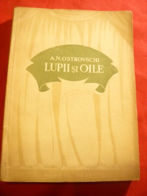 A.M.Ostrovski -Lupul si Oile -Comedie- Ed. Arlus 1953 ,trad.V.si Pr. Sadoveanu foto