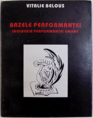 BAZELE PERFORMANTEI - INGINERIA PERFORMANTEI UMANE de VITALIE BELOUS , 1995 foto