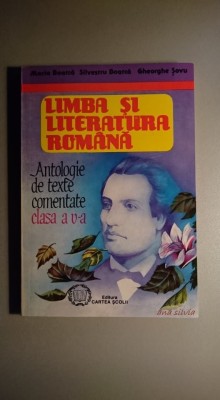 Limba si literatura romana Antologie texte com. clasa a V-a M. Boatca AUTOGRAF foto