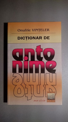 Dictionar de antonime - Onufrie Vinteler foto