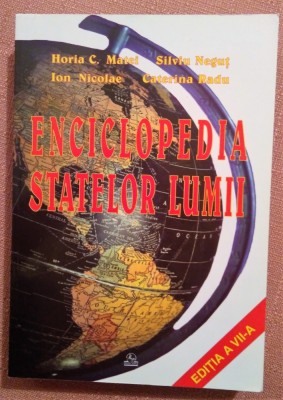 Enciclopedia statelor lumii. Editia a VII-a, 2000 - Horia C. Matei, S. Negut foto