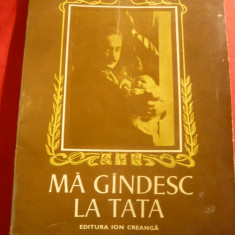 Traian Lalescu - Ma gandesc la tata - Ed. Ion Creanga 1978 ,prefata Ed. Nicolau