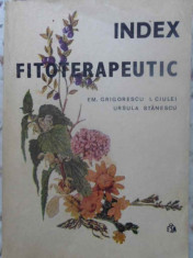 Index Fitoterapeutic - Em. Grigorescu, I. Ciulei, Ursula Stanescu ,414798 foto
