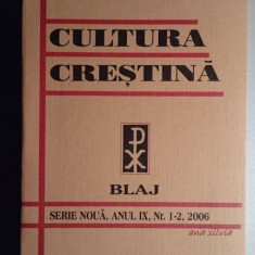 Cultura crestina, Blaj , serie noua, anul IX , NR. 1-2 , 2006- numar omagial
