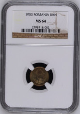 1 BAN 1953 MS 64 NGC - MONEDA DE COLECTIE foto