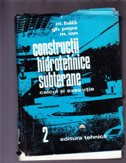 CONSTRUCTII HIDROTEHNICE SUBTERANE-CALCULE SI EXECUTIE foto