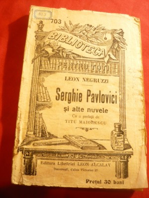 Leon Negruzzi - Serghie Pavlovici -BPT 703-inc.sec.XX Ed.Libr.Leon Alcalay ,146p foto