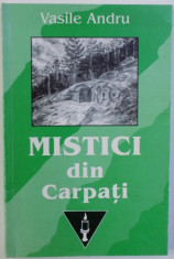 MISTICI DIN CARPATI de VASILE ANDRU , 2000 foto