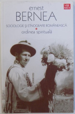 SOCIOLOGIE SI ETNOGRAFIE ROMANEASCA - ORDINEA SPIRITUALA de ERNEST BERNEA , 2009 foto