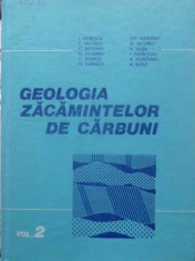 Geologia Zacamintelor De Carbuni Vol.2 Zacaminte Din Romania - I. Petrescu, E.nicorici, C. Bitoianu Si Colaborato,414907 foto