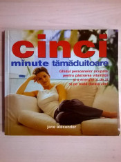 Jane Alexander - Cinci minute tamaduitoare foto