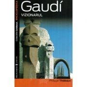 Philippe Thiebaut - Gaudi vizionarul foto