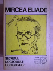 Mircea Eliade - Secretul doctorului Honigberger {Proza fantastica 2} foto