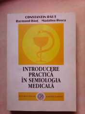 Introducere practica in semiologia medicala - CONSTANTIN RAUT , vol I foto