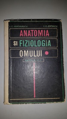 Anatomia si fiziologia omului - I.Voiculescu, I.Petricu foto