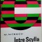 M. NITESCU-INTRE SCYLLA SI CHARYBDA/DEBUT 1972:Nichita Stanescu/Mircea Ivanescu+