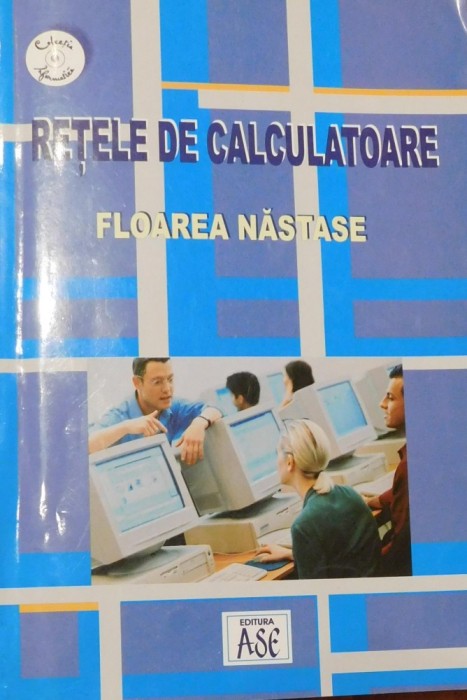 Retele de calculatoare de Floarea Tanase foto mare Retele de calculatoare de Floarea Tanase foto mare