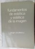 GEORGE USCATESCU: FUNDAMENTOS DE ESTETICA Y ESTETICA DE LA IMAGEN(1979/AUTOGRAF)