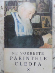 Ne Vorbeste Parintele Cleopa 8 - Necunoscut ,415119 foto