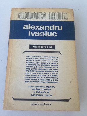 Alexandru Ivasiuc interpretat de diversi scriitori/Editura Eminescu/1980 foto