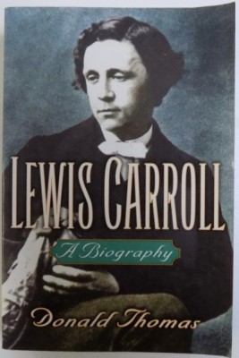 Lewis Carroll : a biography /​ Donald Thomas foto
