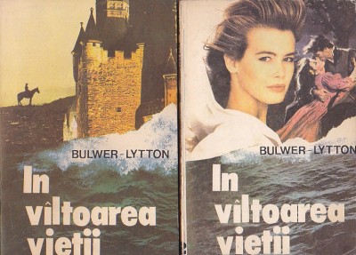 BULWER LYTTON - IN VALTOAREA VIETII ( 2 VOL ) foto