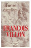 Francois Villon - Oeuvres completes cartonata cu supracoperta ed. de buzunar