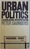 Urban politics : a sociological interpretation /​ [by] Peter Saunders, 1964