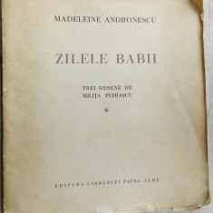 MADELEINE ANDRONESCU-ZILELE BABII:DESENE MILITA PETRASCU/1942/DEDICATIE-AUTOGRAF