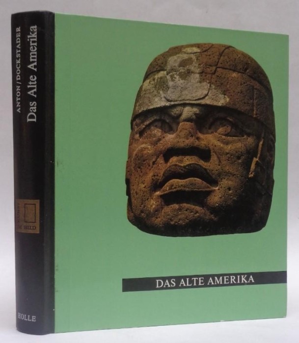 Ferdinand Anton , Fr. Dockstader - Das Alte Amerika. Kunst im Bild