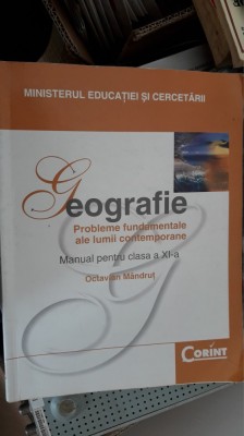 GEOGRAFIE CLASA A XI A - OCTAVIAN MANDRUT foto